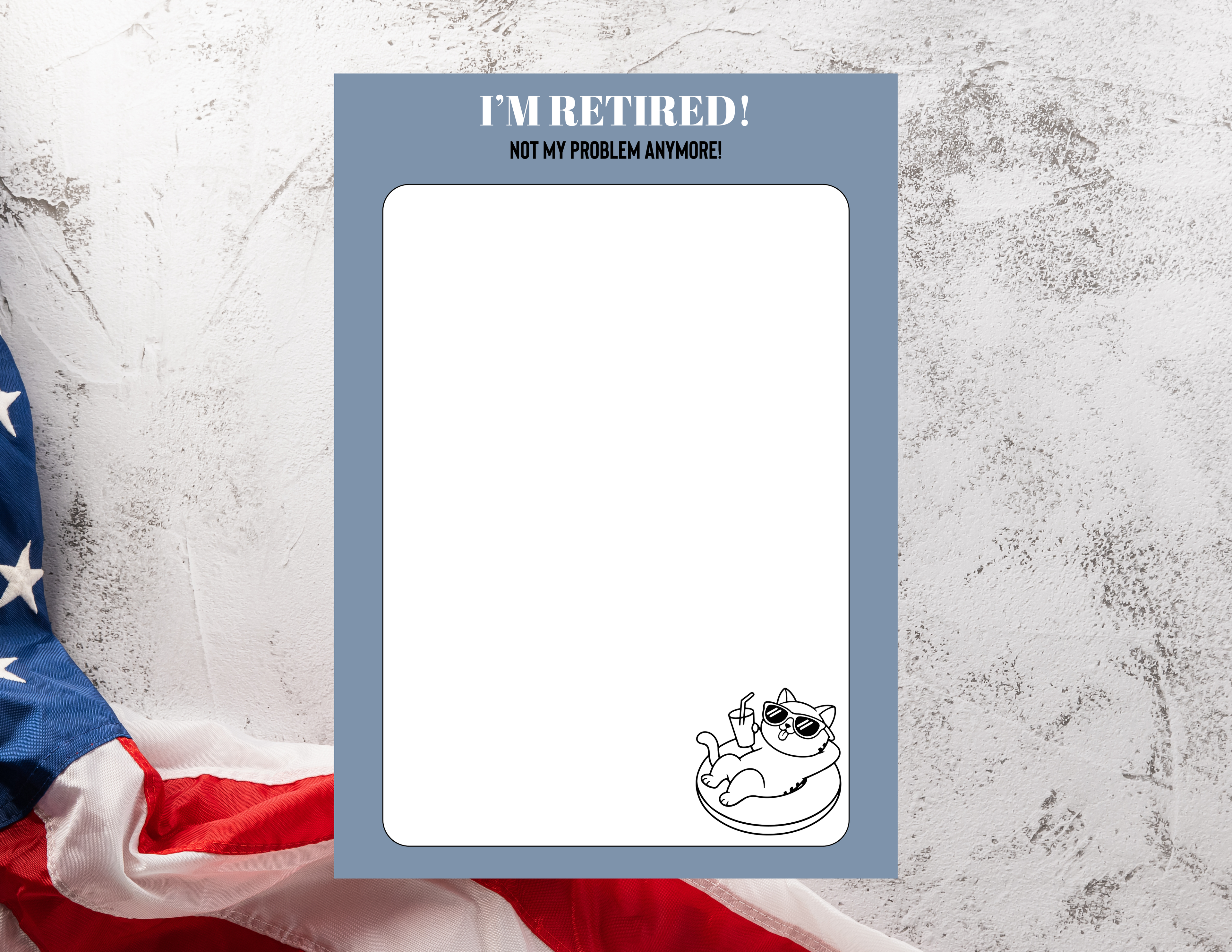 I'm Retired...Not My Problem Anymore Notepad